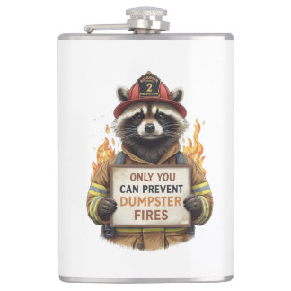 Only You Can Prevent Dumpster Fires Hip Flask