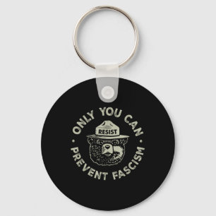Only You Can Prevent Fascism Bear Resist National  Key Ring