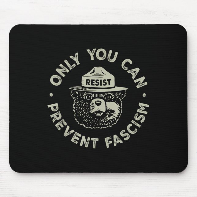 Only You Can Prevent Fascism Bear Resist National  Mouse Pad (Front)