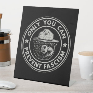 Only You Can Prevent Fascism Vintage Resist Pedestal Sign