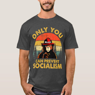Only You Can Prevent Socialism Bear Camping T-Shirt