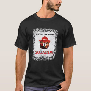 Only You Can Prevent Socialism Conservative Anti S T-Shirt