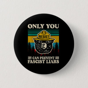 Only You Resist Can Prevent Fascist Liars 6 Cm Round Badge