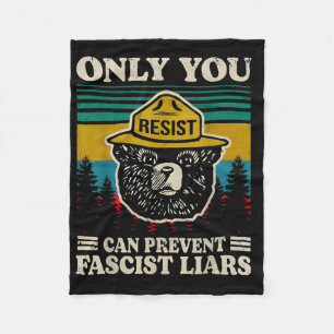Only You Resist Can Prevent Fascist Liars  Fleece Blanket