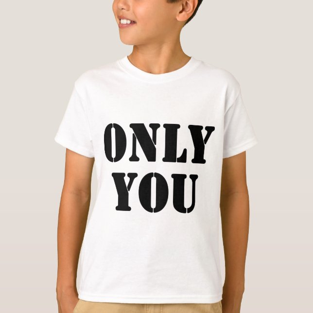 ONLY YOU T-Shirt (Front)