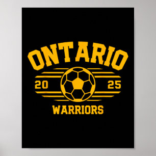 Ontario Warriors Soccer Byll 2025 Hs  Poster