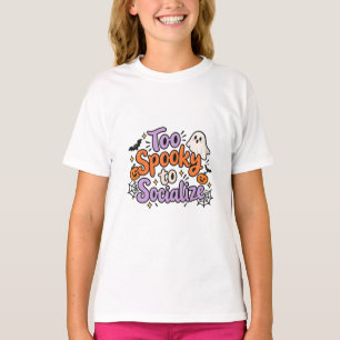 oo Spooky to Socialise Funny Halloween Design T-Sh T-Shirt