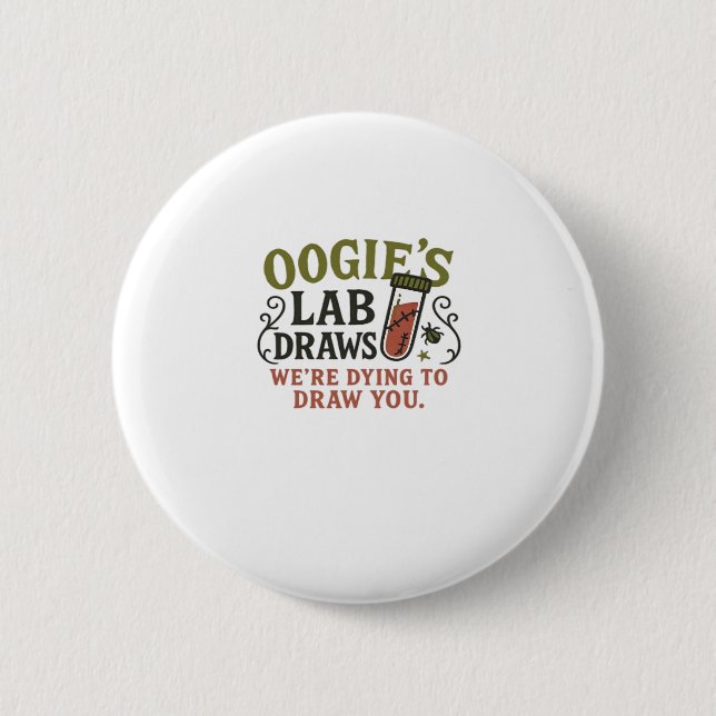 Oogie�s Lab Draws � Funny Halloween Phlebotomist & 6 Cm Round Badge (Front)