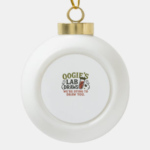Oogie’s Lab Draws – Funny Halloween Phlebotomist & Ceramic Ball Christmas Ornament