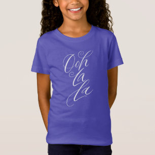 Ooh La La  Feminine Calligraphy Artsy Lettering T-Shirt