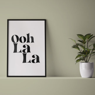 Ooh La La Modern Wall Art Poster Print