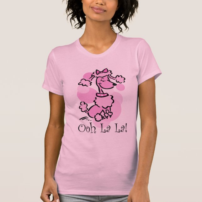 Ooh La La Poodle T-Shirt (Front)