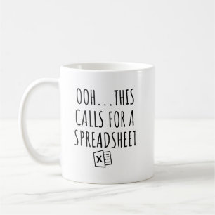 Ooh This Calls For a Spreadsheet Coffee Mug
