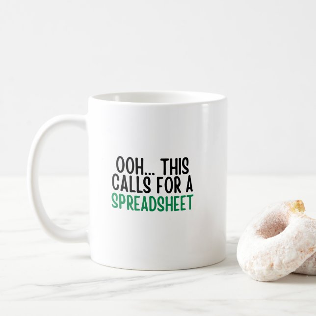 Ooh.This Calls For A spreadsheet, Funny Accounting Coffee Mug (With Donut)