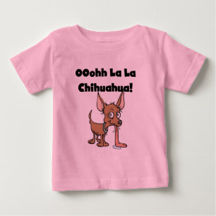 Oohhh La La Chihuahua T-shirts and Gifts