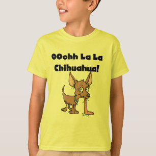 Oohhh La La Chihuahua T-shirts and Gifts