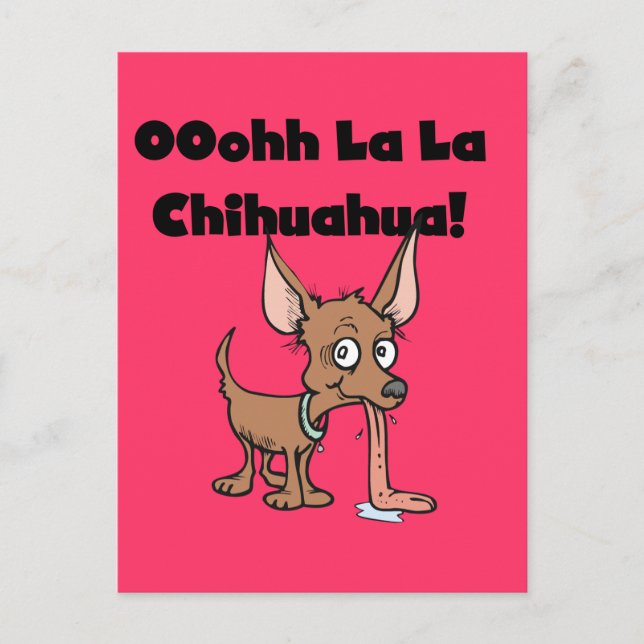 Oohhh La La Chihuahua T-shirts and Gifts Postcard (Front)