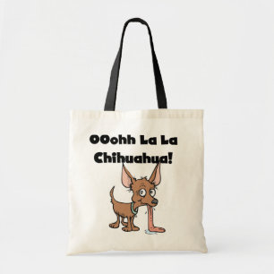 Oohhh La La Chihuahua T-shirts and Gifts Tote Bag