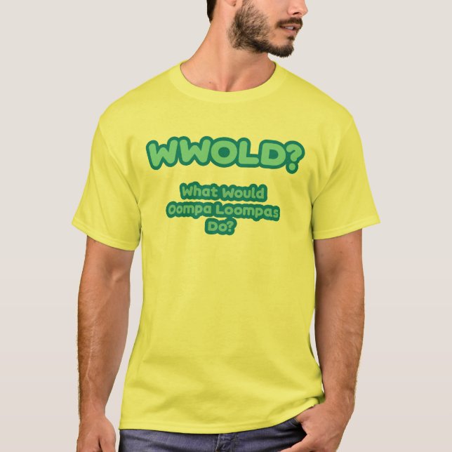 Oompa Loompa T-Shirt (Front)
