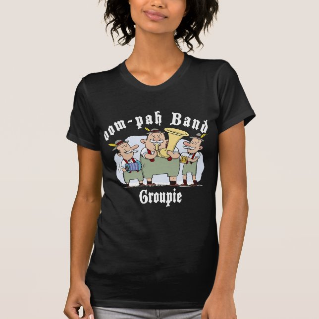 oop-pah Band Groupie Black T-Shirt (Front)