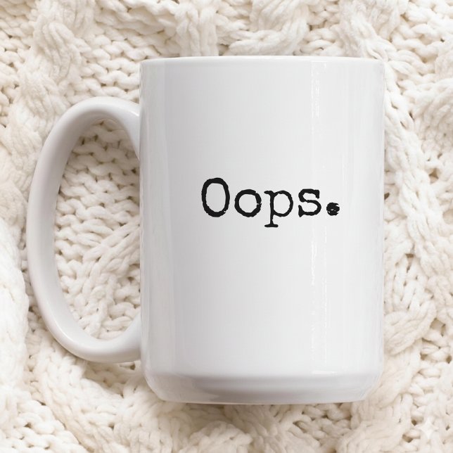 Oops Coffee Mug Funny Gift for Women or Friends (funny mug gift for women friends, oops mug funny gift for her, sarcastic coffee mug gift idea women,)