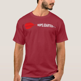 Oops Darted Dartboard Fun Hobby Dart Player T-Shirt