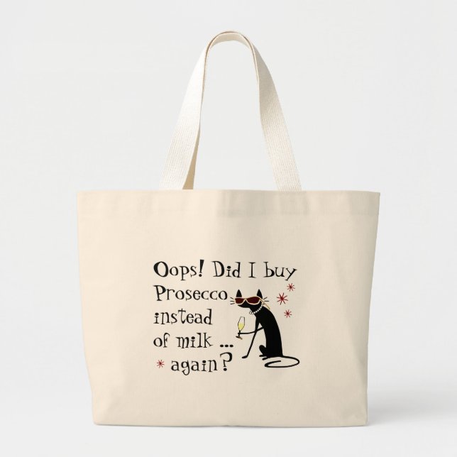 Oops Did I Buy Prosecco Instead of Milk Again Large Tote Bag (Front)