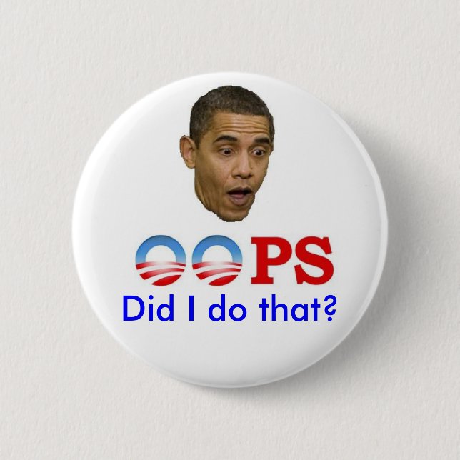 OOps! Did I Do That 6 Cm Round Badge (Front)