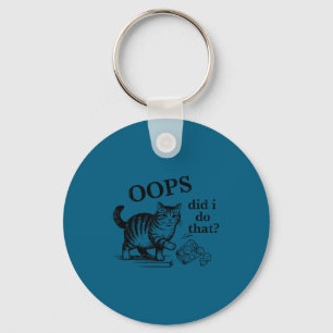Oops did i do that cat key ring