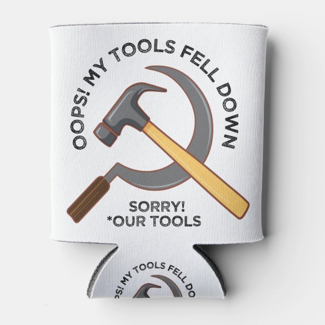 Oops Dropped My tools Communist Propaganda Meme Can Cooler (Front)