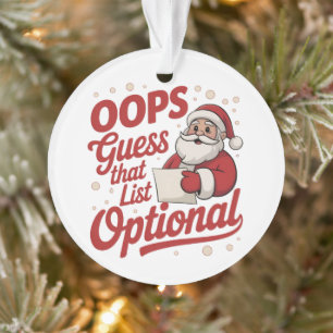 Oops Guess That List Optional Funny Santa Claus Ornament