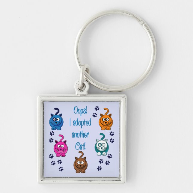 Oops!  I Adopted Another Cat! Key Ring (Front)