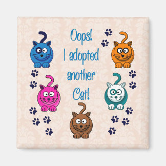 Oops! I Adopted Another Cat! Magnet