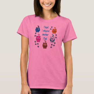 Oops!  I Adopted Another Cat! T-Shirt