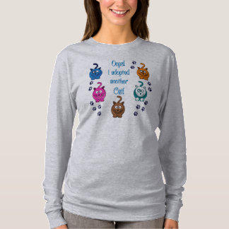 Oops!  I Adopted Another Cat!  Women's Hoodie T-Shirt