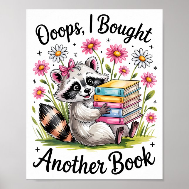 Oops I Bought Another Book Funny Cute Raccoon Read Poster (Front)