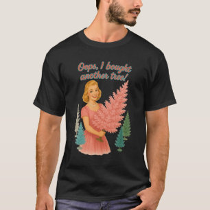Oops I Bought Another Tree Funny Retro Christmas  T-Shirt