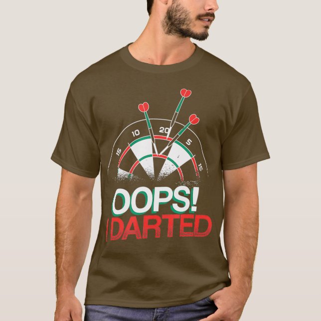 Oops I Darted Funny Dart Player T-Shirt (Front)