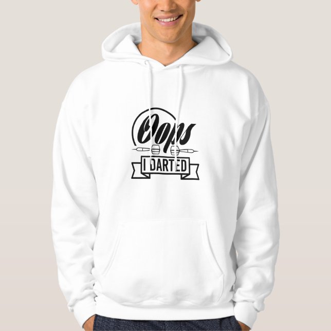 Oops I Darted Hoodie (Front)