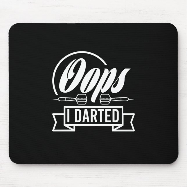 Oops I Darted Mouse Pad (Front)