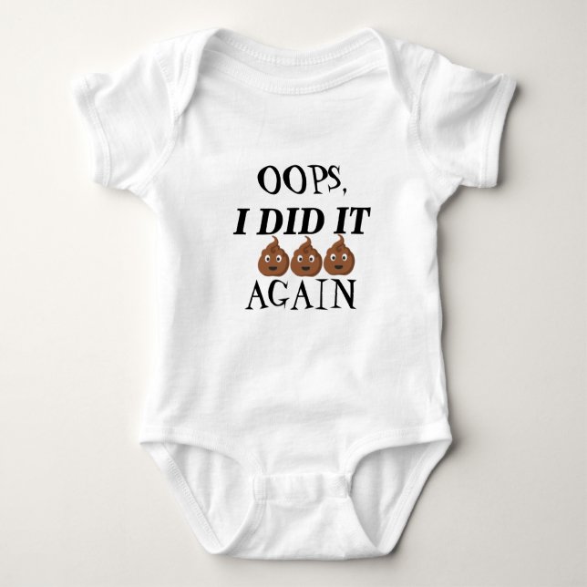 OOPS,  I DID IT AGAIN BABY BODYSUIT (Front)