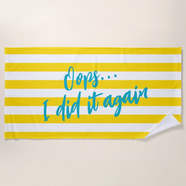Oops I Did It Again Cute Cabana Stripe Pool Party Beach Towel (Front)