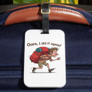 Oops I Did It Again, Fun Luggage Tag