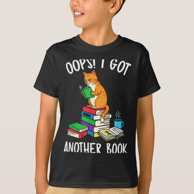 Oops i got another book funny cat reader  T-Shirt (Front)