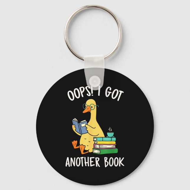Oops i got another book funny goose reader  key ring (Front)