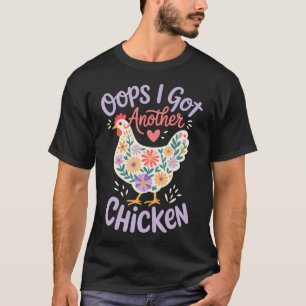 Oops I Got Another Chicken T-Shirt