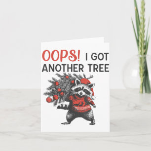 Oops I Got Another Tree Funny Raccoon Christmas Qu Card