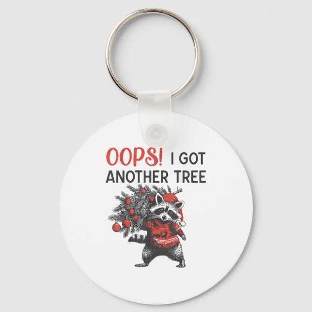 Oops I Got Another Tree Funny Raccoon Christmas Qu Key Ring (Front)