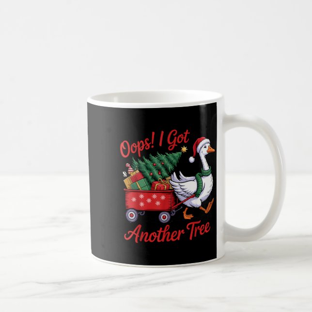 Oops! I Got Another Tree Goose Christmas Tree  Coffee Mug (Right)