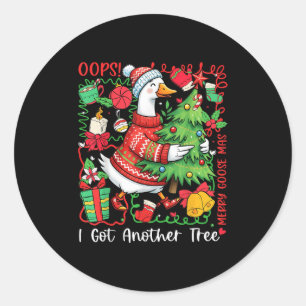 Oops I Got Another Tree Merry Goosemas Christmas P Classic Round Sticker
